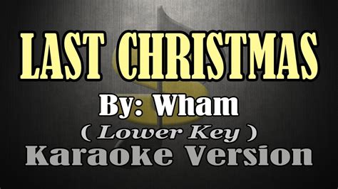 Last Christmas Wham Karaoke Lower Key Youtube