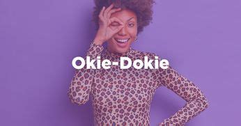 The “Okie Dokie” Meaning