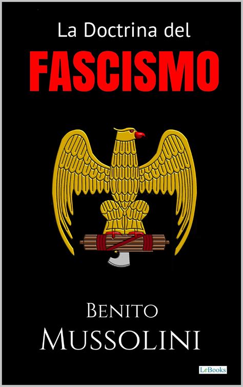 La Doctina Del Fascismo By Benito Mussolini Goodreads