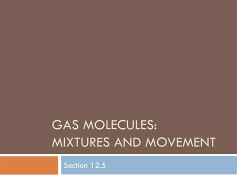 PPT - Gas Molecules: Mixtures and movement PowerPoint Presentation ...