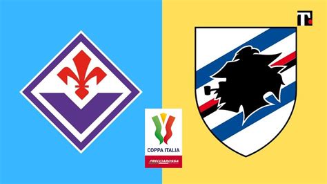 Coppa Italia Fiorentina Sampdoria Le Probabili Formazioni