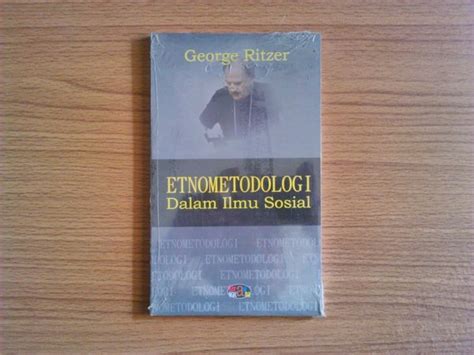 Jual Buku Etnometodologi Dalam Ilmu Sosial By George Ritzer Di Lapak