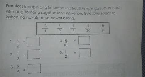 Solved Panuto Hanapin Ang Katumbas Na Fraction Ng Mga Sumusunod