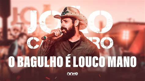 Jo O Carreiro O Bagulho Louco Mano Youtube