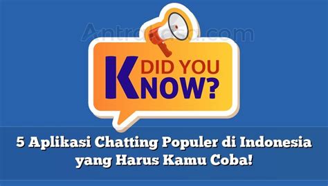 Aplikasi Chatting Populer Di Indonesia Yang Harus Kamu Coba