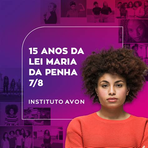 15 ANOS DA LEI MARIA DA PENHA Instituto Avon Atenção ao Câncer de