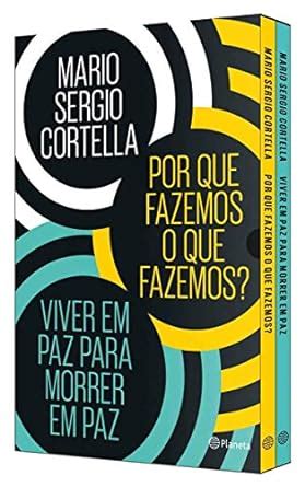 Livro Por Que Fazemos O Que Fazemos Mario Sergio Cortella Mario