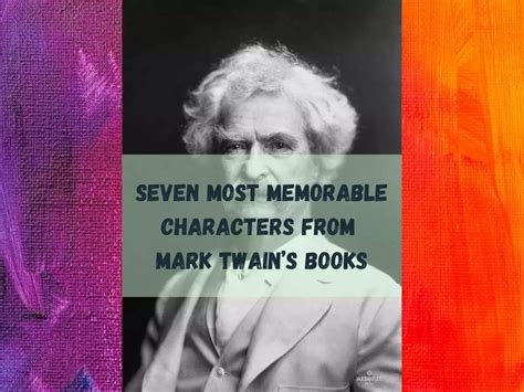 Memorable Characters From Mark Twains Books