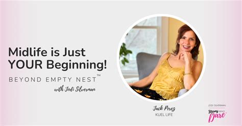 Beyond Empty Nest Podcast By Jodi Silverman