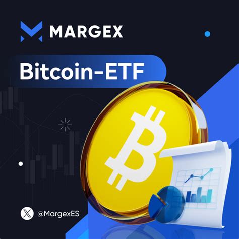 Spot Bitcoin ETFs And Highly Anticipated One On Ethereum Margex Blog