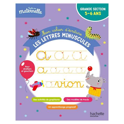 Toute Ma Maternelle Mon Cahier D Criture Les Lettres Minuscule