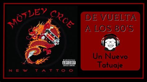 Mötley Crüe - New Tattoo: Volviendo al sonido de los dorados 80s. - YouTube