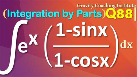 Q88 Integrate ∫e X 1 Sin⁡x 1 Cos⁡x Dx Integration Of Ex 1 Sinx By 1 Cosx Dx Class 12