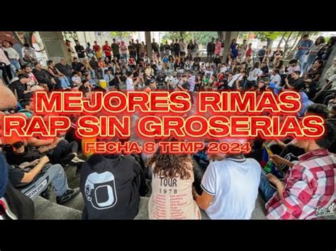 RESUMEN MEJORES RIMAS RAP SIN GROSERÍAS FECHA 8 YouTube