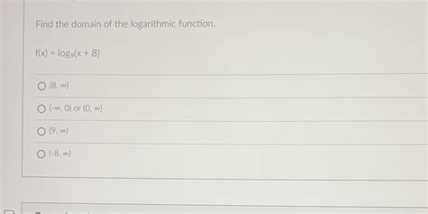 Solved Find The Domain Of The Logarithmic Function F X Logg X