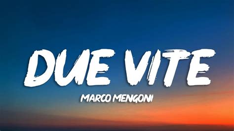 Marco Mengoni Due Vite Testo Lyrics Youtube