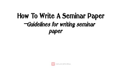 SOLUTION How To Write A Seminar Paper Guidelines Studypool