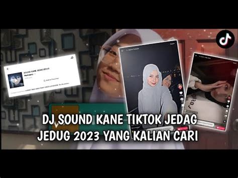 DJ SOUND KANE TIKTOK JEDAG JEDUG 2023 MGD HOORNEY HARD FUNKY YouTube