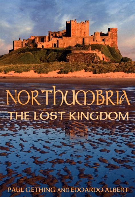 Northumbria the Lost Kingdom