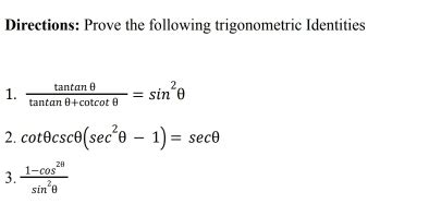 Solved Directions Prove The Following Trigonometric Identities 1 Tan