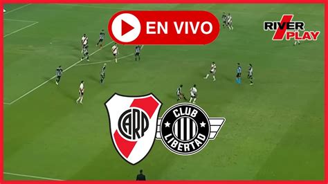 🔴📻 River Vs Libertad Copa Libertadores 2024 TransmisiÓn Del