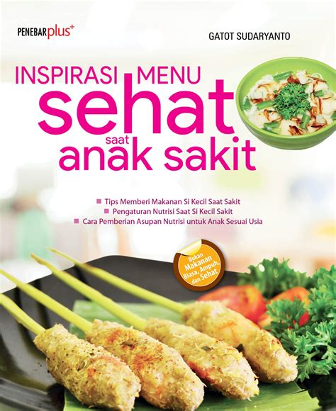 Inspirasi Menu Sehat Saat Anak Sakit Niaga Swadaya