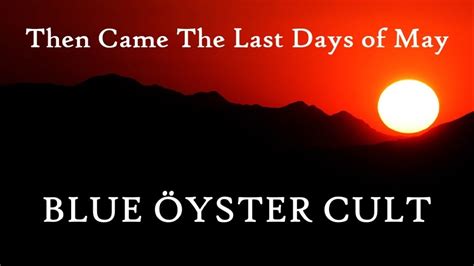 Then Came The Last Days Of May With Lyrics Blue Öyster Cult Youtube