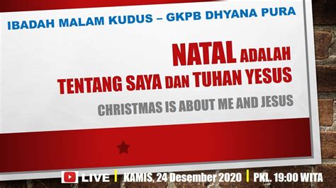 IBADAH MALAM KUDUS 24 DESEMBER 2020 GKPB DHYANA PURA PKL 19 00 WITA