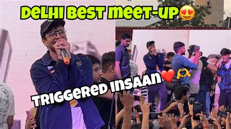 Triggered Insaan Meetup Part 3 ️ Fukra Insaan Delhi Best Meet Up😍 Youtube