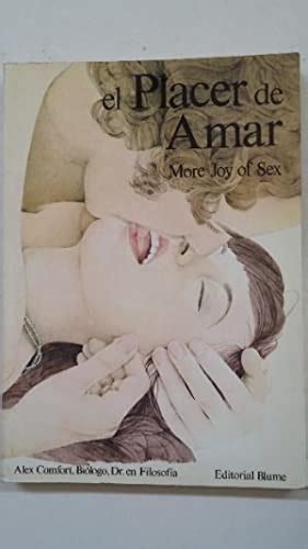 EL PLACER DE AMAR MORE JOY OF SEX ALEX COMFORT EDITORIAL BLUME