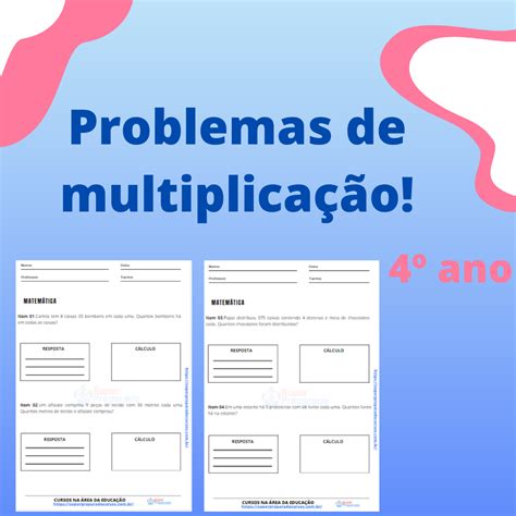 Problemas De Multiplicação 4º Ano Simulados E Questões🈵 Explore O