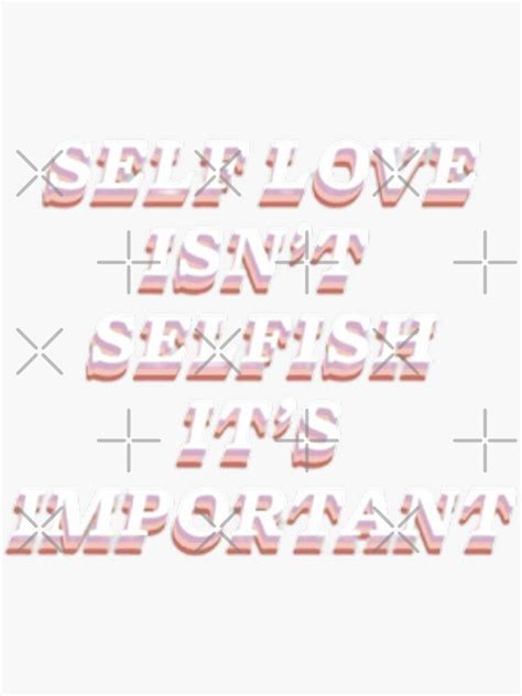 SELF LOVE ISN T SELFISH IT S IMPORTANT Sticker For Sale By SAVAGEwav