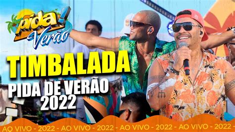 TIMBALADA AO VIVO NO PIDA DE VERÃO 2022 YouTube