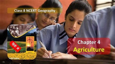 Chapter 4 Agriculture Class 8 Geography Ncert In हिंदी Youtube