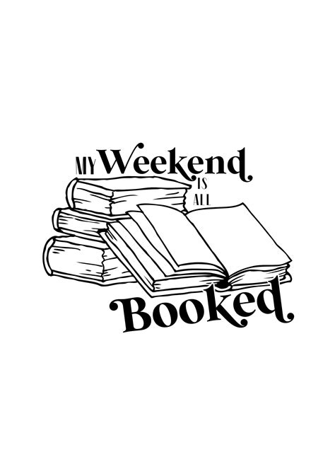 Bookish My Weekend Is All Booked Book Merch Svg Png Pdf  Cricut Svg