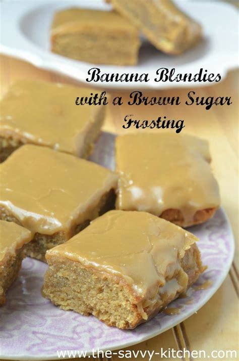 The Savvy Kitchen Banana Blondies With A Brown Sugar Frosting Banana