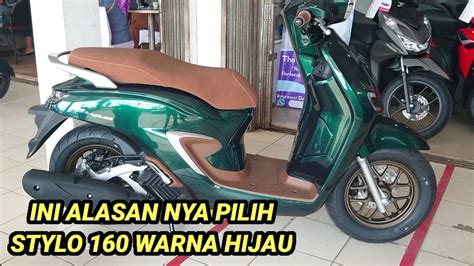 Beberapa Alasan Pilih Honda Stylo Warna Hijau Youtube