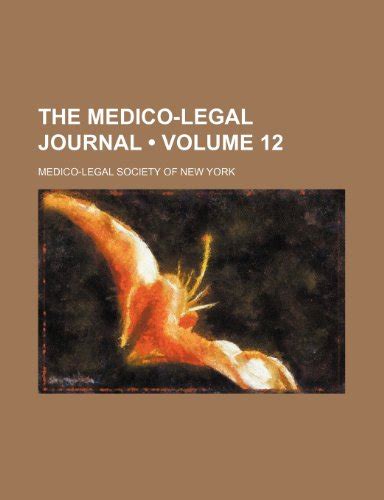 The Medico Legal Journal By Medico Legal Society Of New York Goodreads