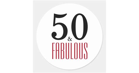 50 And Fabulous Typography 50th Birthday Classic Round Sticker Zazzle