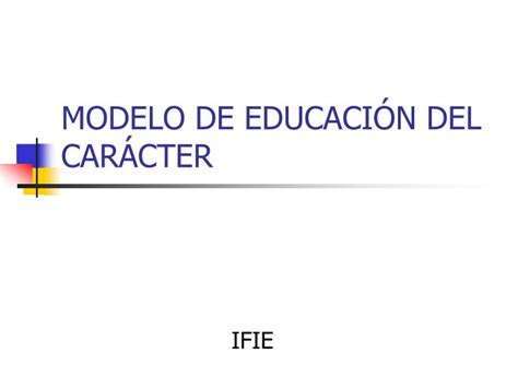 PPT MODELO DE EDUCACIÓN DEL CARÁCTER PowerPoint Presentation free