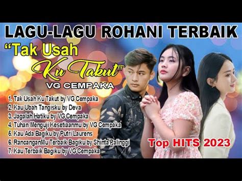 Kumpulan Lagu Rohani Terbaru Album Tak Usah Ku Takut Lagu Rohani