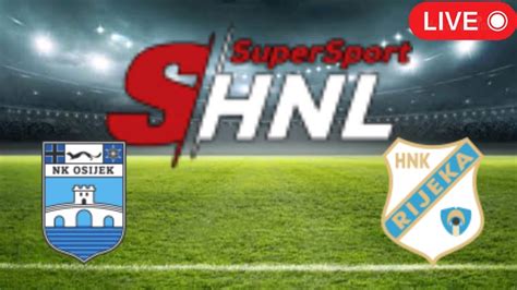 Osijek Vs Rijeka Croatian Football League Hnl Live Match Today