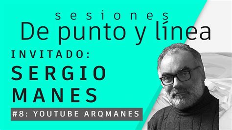 Sesiones De Punto Y L Nea Arq Sergio Manes Arqmanes