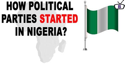 How Political Parties Started In Nigeria Youtube