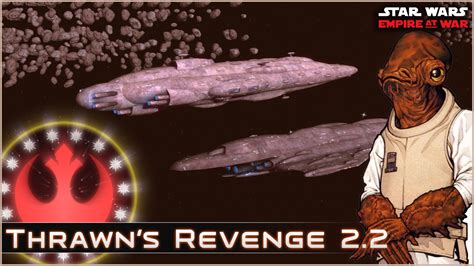 New Republic Preview Playthrough The Thrawn Campaign News Empire At War Expanded Thrawn S