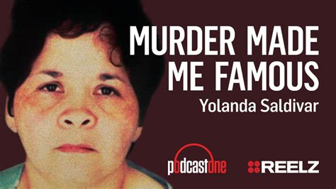 Murder Made Me Famous Podcast: Yolanda Saldivar - REELZ