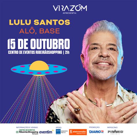 Lulu Santos Se Apresenta Em Show Alô Base Em Ribeirão Preto