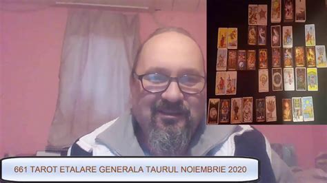 Tarot Zodia Taurului Noiembrie Etalare Generala Youtube