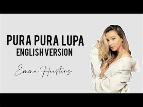 Pura Pura Lupa Emma Heesters English Version Lirik YouTube