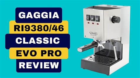 Gaggia Ri Classic Evo Pro Review Pros Cons Explained Youtube